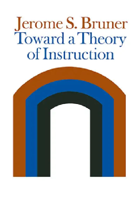 Buy Toward a Theory of Instruction (English, Jerome Seymour Bruner) — BookShops.in