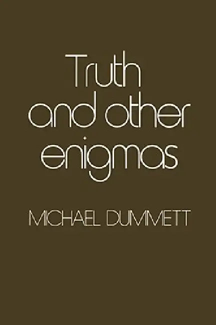 Buy Truth and Other Enigmas (English, Michael Dummett) — BookShops.in