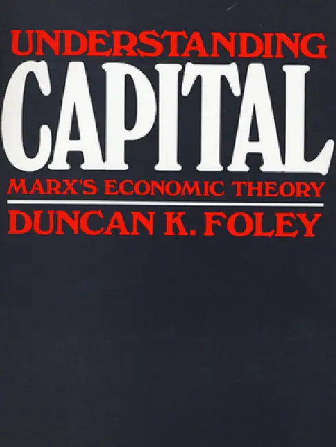 Buy Understanding Capital (English, Duncan K. Foley) — BookShops.in