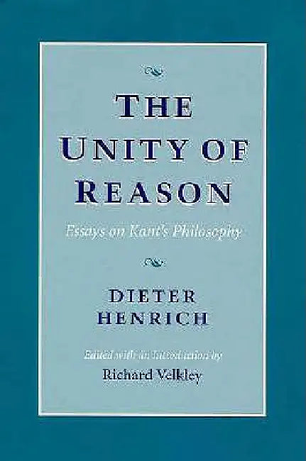 Buy The Unity of Reason (English, Dieter Henrich | Richard Velkley) — BookShops.in