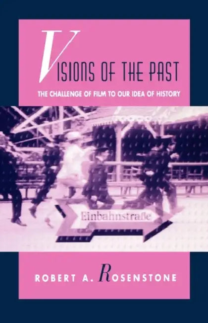 Buy Visions of the Past (English, Robert A. Rosenstone) — BookShops.in