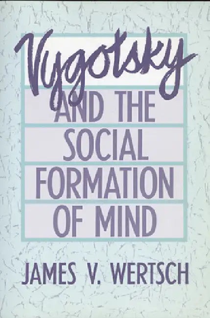 Buy Vygotsky and the Social Formation of Mind (English, James V. Wertsch) — BookShops.in