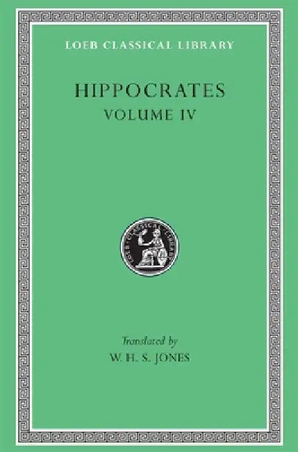 Buy Hippocrates, Volume IV (English, Hippocrates | Heracleitus | W. H. S. Jones) — BookShops.in