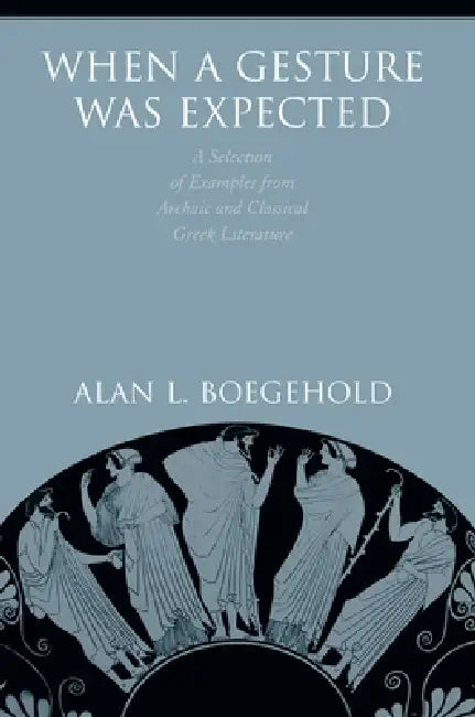 Buy When a Gesture Was Expected (English, Alan L. Boegehold) — BookShops.in