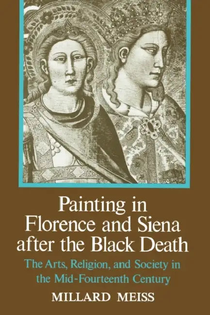 Buy Painting in Florence and Siena After the Black Death (English, Millard Meiss) — BookShops.in