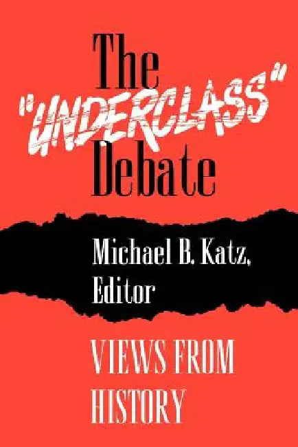 Buy The "Underclass" Debate (English, Michael B. Katz) — BookShops.in