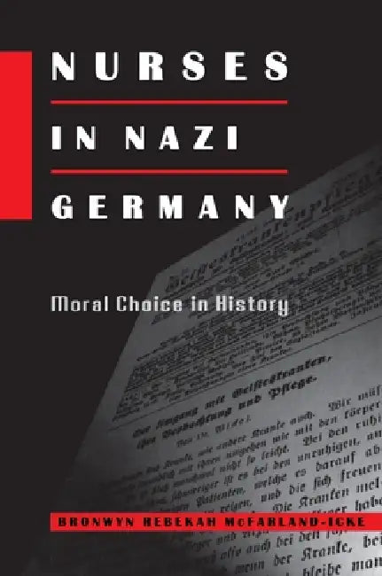 Buy Nurses in Nazi Germany (English, Bronwyn Rebekah McFarland-Icke) — BookShops.in