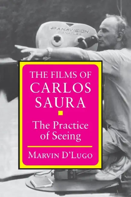 Buy The Films of Carlos Saura (English, Marvin D'Lugo) — BookShops.in