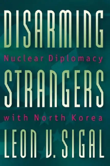 Buy Disarming Strangers (English, Leon V. Sigal) — BookShops.in