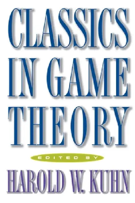 Buy Classics in Game Theory (English, Harold W. Kuhn) — BookShops.in