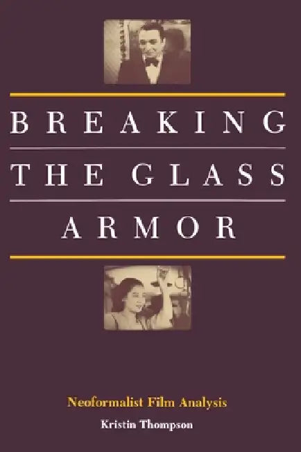 Buy Breaking the Glass Armor (English, Kristin Thompson) — BookShops.in