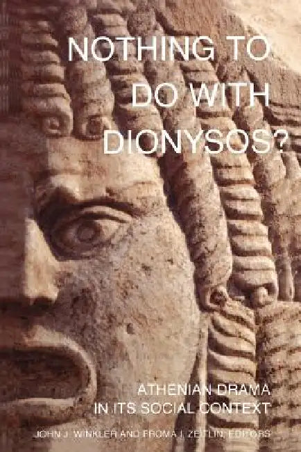 Buy Nothing to Do with Dionysos? (English, John J. Winkler | Froma I. Zeitlin) — BookShops.in