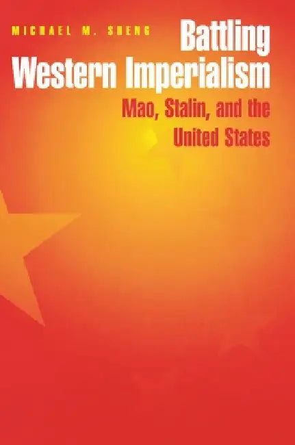 Buy Battling Western Imperialism (English, Michael Sheng) — BookShops.in