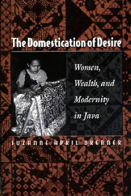 Buy The Domestication of Desire (English, Suzanne April Brenner) — BookShops.in