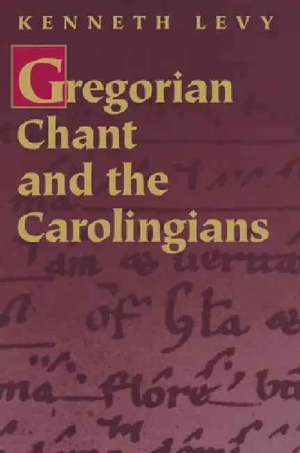 Buy Gregorian Chant and the Carolingians (English, Kenneth Levy) — BookShops.in