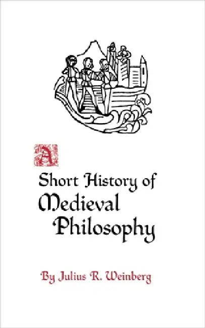 Buy A Short History of Medieval Philosophy (English, Julius Rudolf Weinberg) β BookShops.in