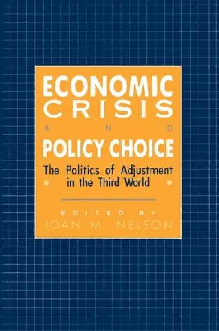 Buy Economic Crisis and Policy Choice (English, Joan M. Nelson) — BookShops.in