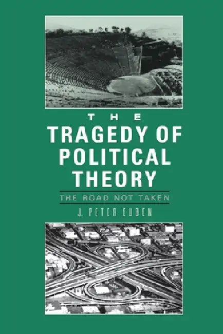 Buy Tragedy of Political Theory (English, J. Peter Euben) β BookShops.in