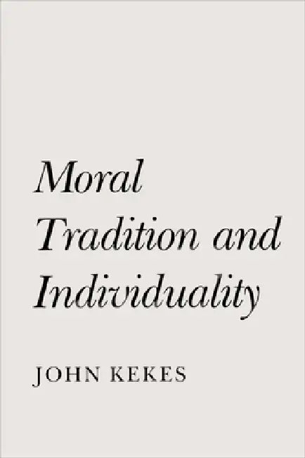 Buy Moral Tradition and Individuality (English, John Kekes) — BookShops.in