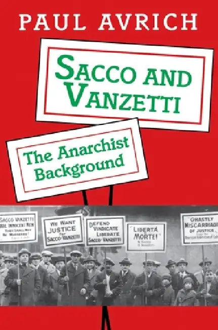 Buy Sacco and Vanzetti (English, Paul Avrich) — BookShops.in