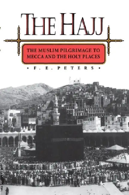 Buy The Hajj (English, Francis Edward Peters) — BookShops.in
