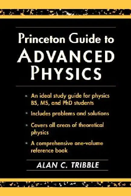 Buy Princeton Guide to Advanced Physics (English, Alan C. Tribble) β BookShops.in