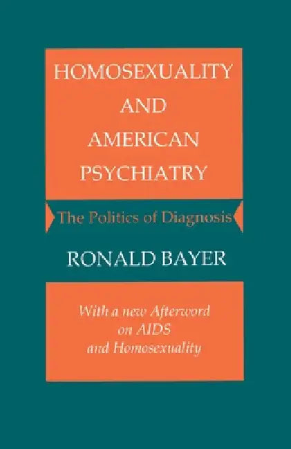 Buy Homosexuality and American Psychiatry (English, Ronald Bayer) โ BookShops.in