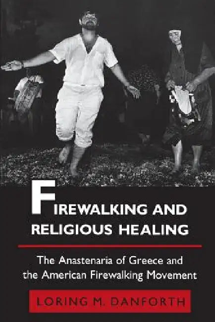 Buy Firewalking and Religious Healing (English, Loring M. Danforth) — BookShops.in