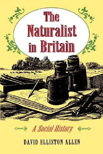 Buy The Naturalist in Britain (English, David Elliston Allen) — BookShops.in
