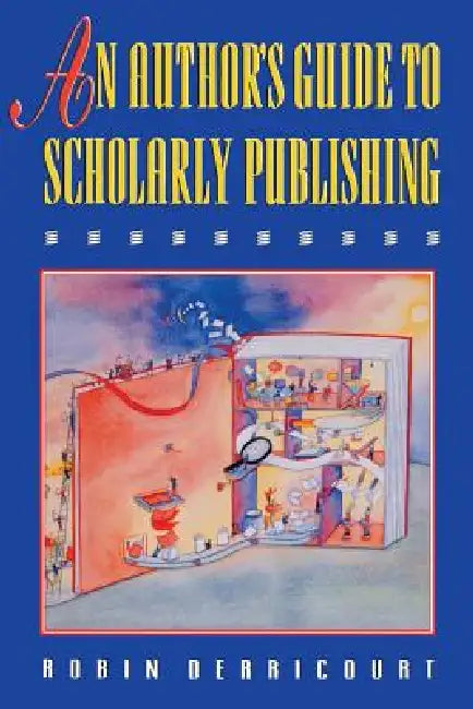 Buy An Author's Guide to Scholarly Publishing (English, Robin Derricourt) — BookShops.in