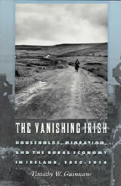 Buy The Vanishing Irish (English, Timothy W. Guinnane) — BookShops.in