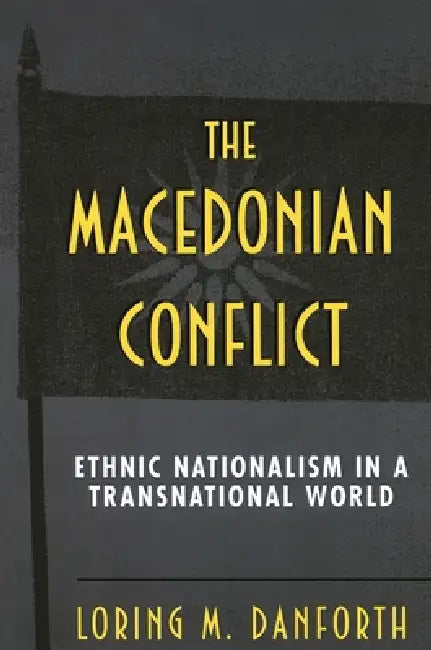 Buy The Macedonian Conflict (English, Loring M. Danforth) — BookShops.in