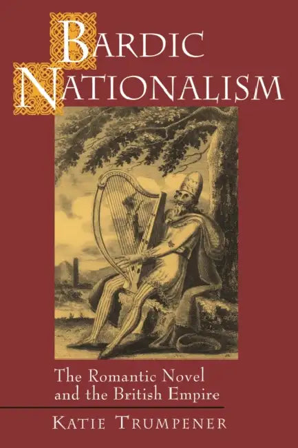Buy Bardic Nationalism (English, Katherine M. Trumpener) — BookShops.in