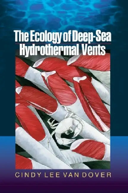 Buy The Ecology of Deep-Sea Hydrothermal Vents (English, Cindy Lee Van Dover) — BookShops.in