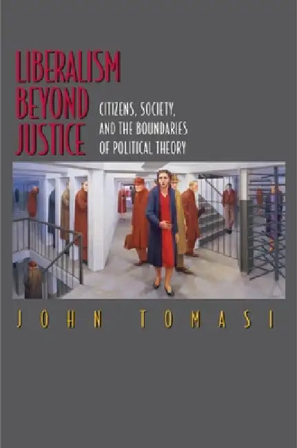 Buy Liberalism Beyond Justice (English, John Tomasi) — BookShops.in