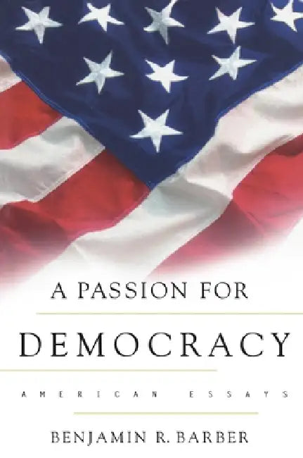 Buy A Passion for Democracy (English, Benjamin R. Barber) — BookShops.in