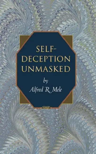 Buy Self-Deception Unmasked (English, Alfred R. Mele) β BookShops.in