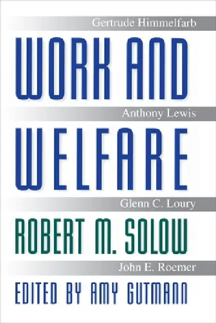 Buy Work and Welfare (English, Robert M. Solow | Amy Gutmann) — BookShops.in