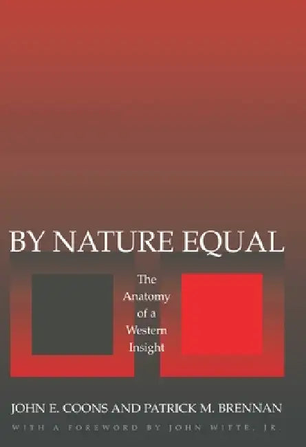 Buy By Nature Equal (English, John E. Coons | Patrick M. Brennan) — BookShops.in