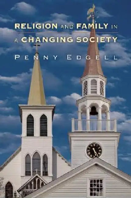 Buy Religion and Family in a Changing Society (English, Penny Edgell) — BookShops.in