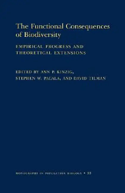 Buy The Functional Consequences of Biodiversity (English, Ann P. Kinzig | Stephen W. Pacala | David Tilman) — BookShops.in