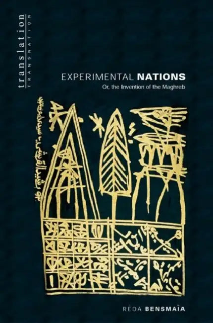 Buy Experimental Nations Or, the Invention of the Maghreb (English, Réda Bensmaïa) — BookShops.in