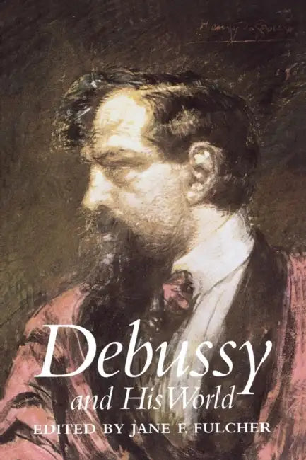 Buy Debussy and His World (English, Jane Fulcher) — BookShops.in