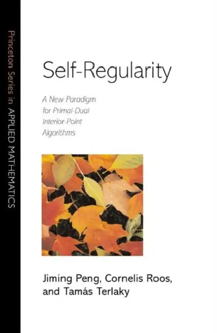 Buy Self-Regularity (English, Jiming Peng | Cornelis Roos | Tamás Terlaky) — BookShops.in