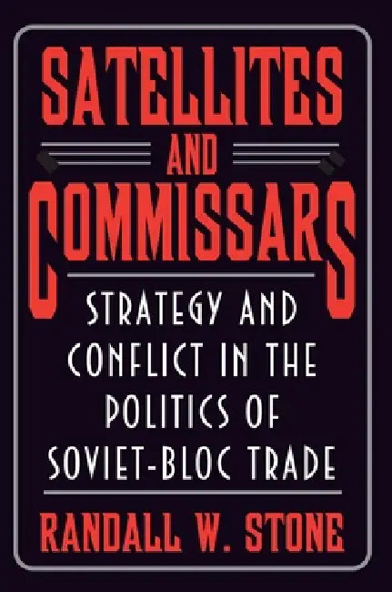 Buy Satellites and Commissars (English, Randall W. Stone) — BookShops.in