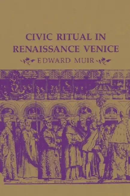Buy Civic Ritual in Renaissance Venice (English, Edward Muir) — BookShops.in