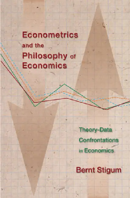Buy Econometrics and the Philosophy of Economics (English, Bernt P. Stigum) โ BookShops.in