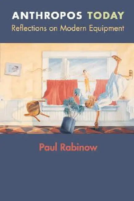 Buy Anthropos Today (English, Paul Rabinow) — BookShops.in