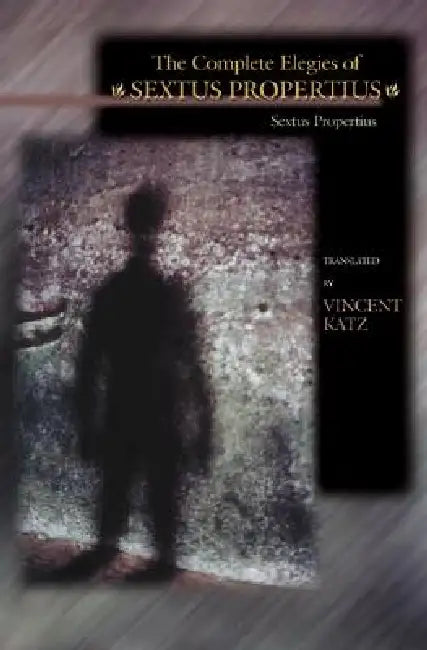 Buy The Complete Elegies of Sextus Propertius (English, Propertius | Vincent Katz) — BookShops.in