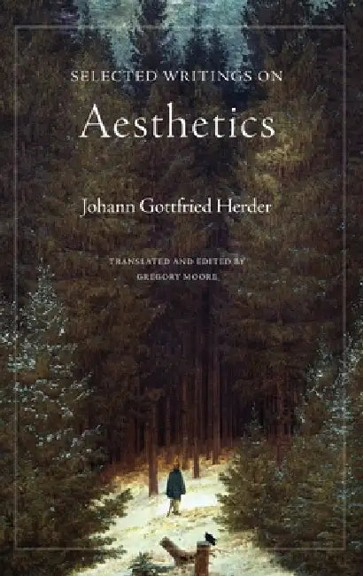 Buy Selected Writings on Aesthetics (English, Johann Gottfried Herder | Gregory Martin Moore | Gregory Martin Moore) — BookShops.in